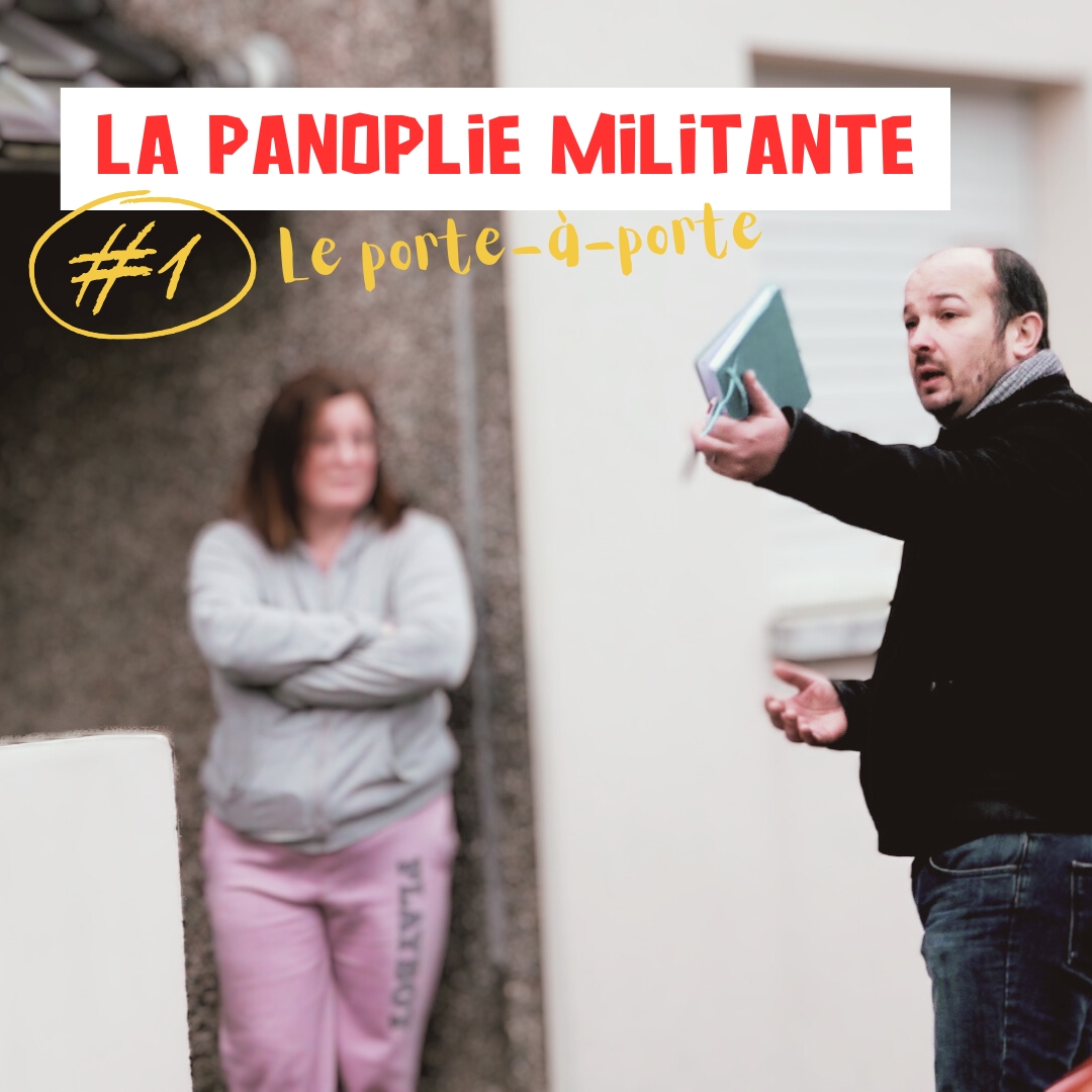 La Panoplie Militante : 1 – Le Porte-à-Porte